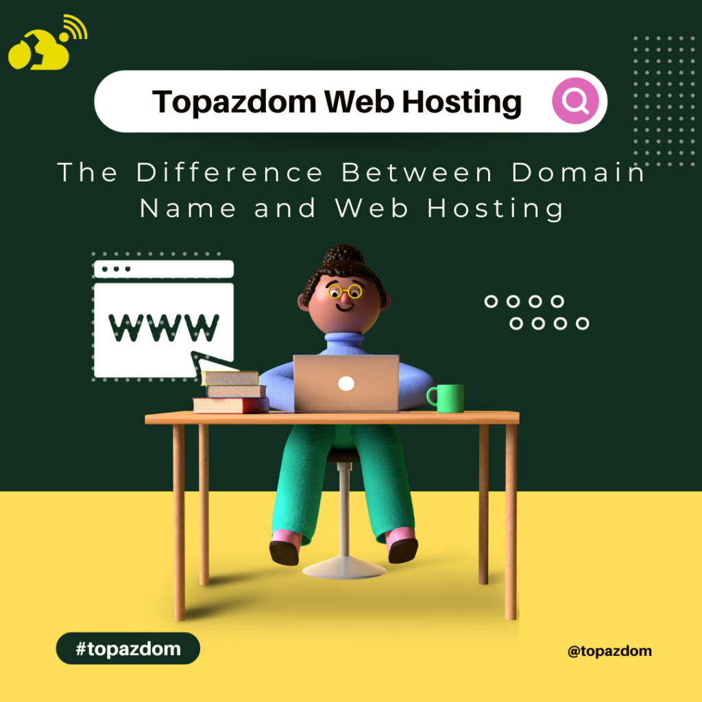 The Difference Between Domain Name and Web Hosting