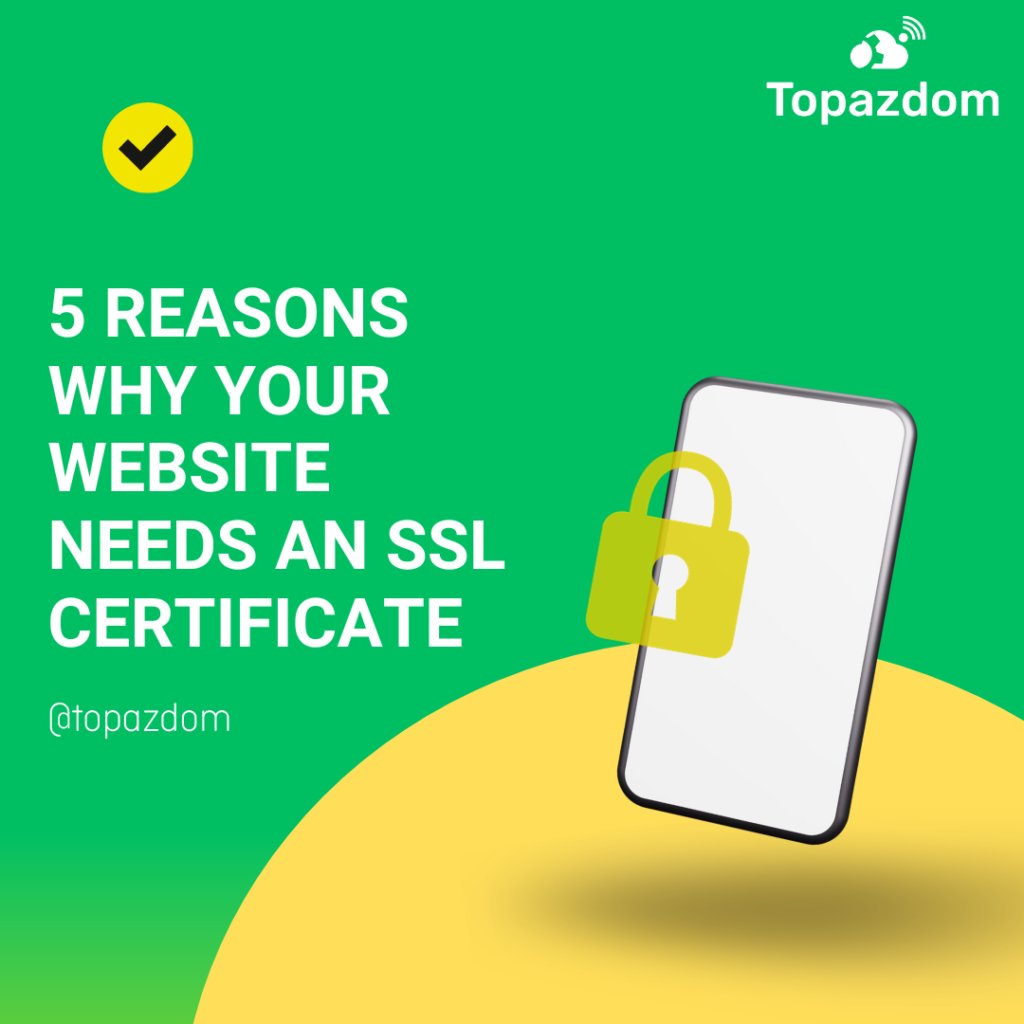 5 Reasons Why Your Website Needs an SSL Certificate